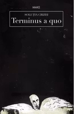 Solutia crizei. Terminus a quo