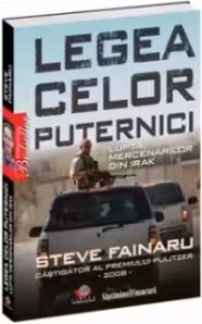 Legea celor puternici. Lupta mercenarilor din Irak