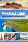 Minunile lumii - Locuri uimitoare destinatii de poveste