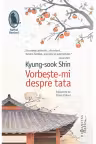 Vorbeste-mi despre tata