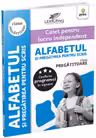 Alfabetul si pregatirea pentru scris. Clasa pregatitoare, caiet pentru lucru independent