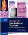 Pathology of Bone and Joint Disorders Print and Online Bundle: With Clinical and Radiographic Correlation