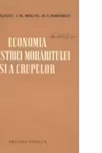 Economia industriei moraritului si a crupelor (Traducere din limba rusa pentru uz intern)