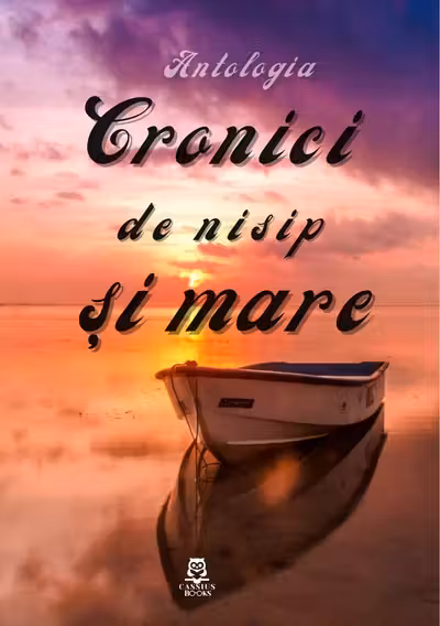 Cronici de nisip și mare. Antologia