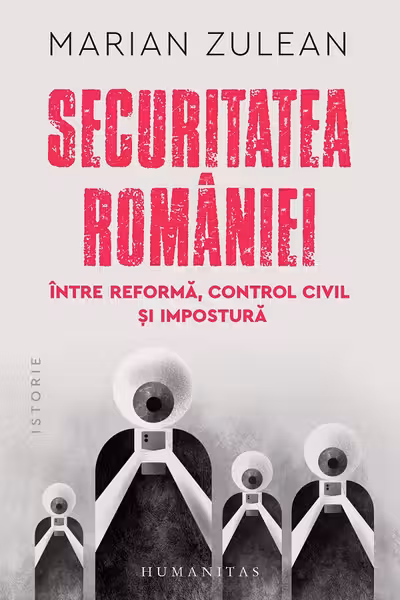 Securitatea Romaniei, intre reforma, control civil si impostura