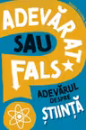 Adevarul despre stiinta