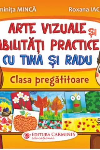 Arte vizuale și abilități practice cu Tina și Radu - Clasa pregătitoare