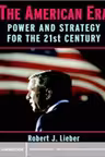 The American Era: Power and Strategy for the 21st Century