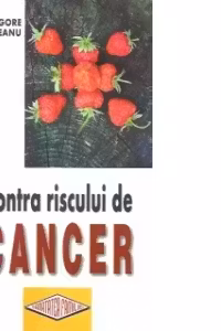 Contra riscului de cancer