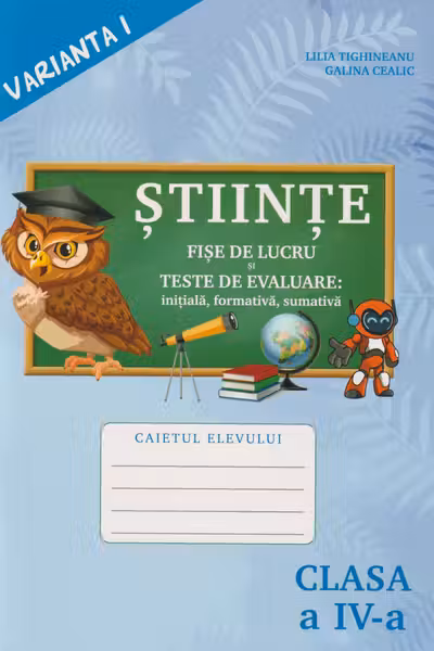 Stiinte. cl.4. Caiet. v.1
