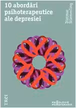 10 abordări psihoterapeutice ale depresiei