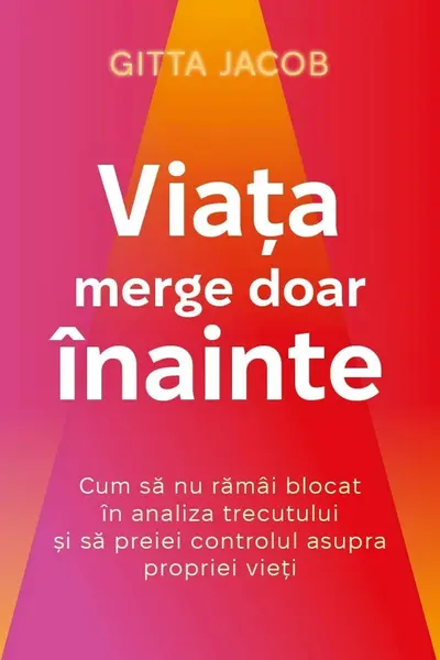 Viata merge doar inainte