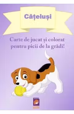 Catelusi. Carte de jucat si colorat pentru picii de la gradi!