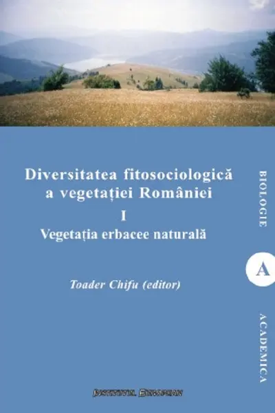Diversitatea fitosociologică a vegetației României Vol.1