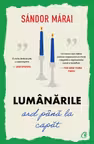 Lumanarile ard pana la capat