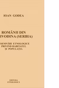 Romanii din Voivodina (Serbia) - Insemnari etnologice privind habitatul si populatia