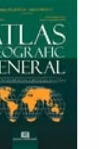 Atlas geografic general pentru invatamantul gimnazial si liceal