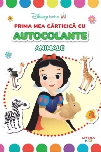 DISNEY BEBE. PRIMA MEA CARTICICA CU AUTOCOLANTE. ANIMALE