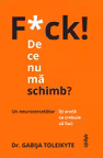 F*ck! De ce nu ma schimb
