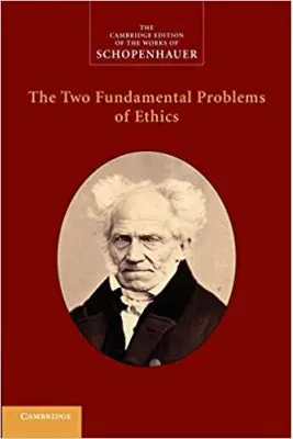 The Two Fundamental Problems of Ethics - Arthur Schopenhauer, Christopher Janaway