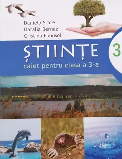 Stiinte. Caiet - clasa a 3a
