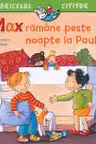Max ramane peste noapte la Paula