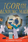 Igor and the Mending Mice