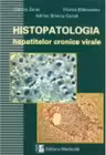 Histopatologia hepatitelor cronice virale