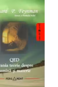 QED - Strania teorie despre lumina si materie