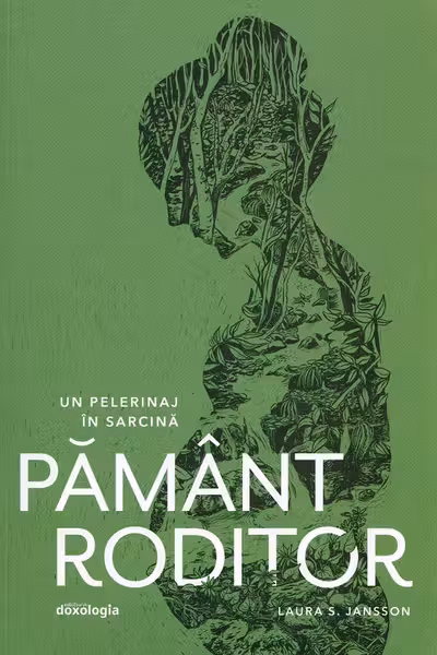 Pamant roditor. Un pelerinaj in sarcina