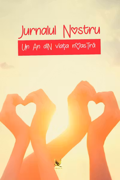Jurnalul nostru. Un an din viata noastra