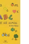 A,B,C, - Invat sa scriu