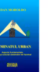 Iluminatul urban. Aspecte fundamentale, solutii si calculul sistemelor de iluminat