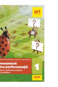 Matematica si explorarea mediului. Exercitii si probleme. Antrenament pentru performanta. Clasa 1