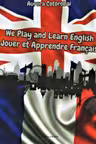 We play and learn english/ Jouer et apprendre francais
