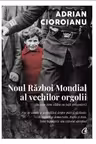 Noul Razboi Mondial al vechilor orgolii