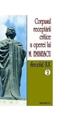 Corpusul receptarii critice a operei lui Mihai Eminescu. Secolul 20 (volumele 2-5)