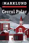 Cercul polar (primul volum din seria Cercul polar)