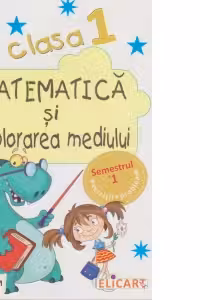 Matematica si explorarea mediului pentru, Clasa I, Semestrul I - Caiet de lucru (Varianta AM)