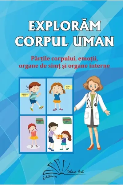 Explorăm corpul uman