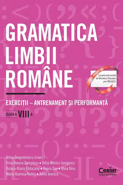 Gramatica limbii romane. Exercitii - antrenament si performanta. Clasa a 8-a