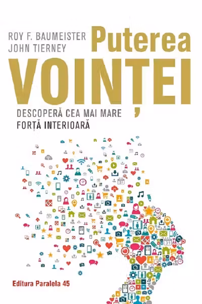 Puterea vointei. Descopera cea mai mare forta interioara