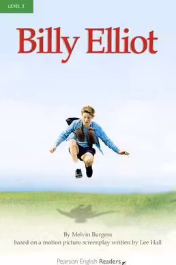 Level 3. Billy Elliot Book and MP3 Pack - Melvyn Burgess
