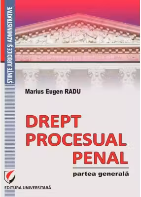 Drept procesual penal. Partea generala
