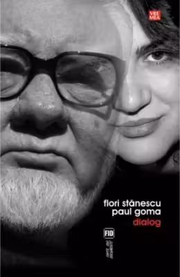 Dialog – Flori Stanescu – Paul Goma