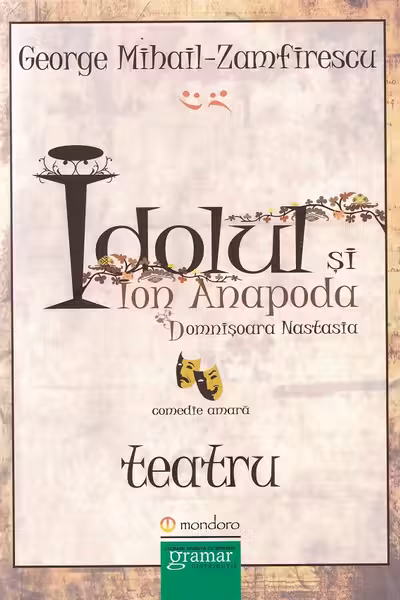 Idolul și Ion Anapoda. Domnișoara Nastasia