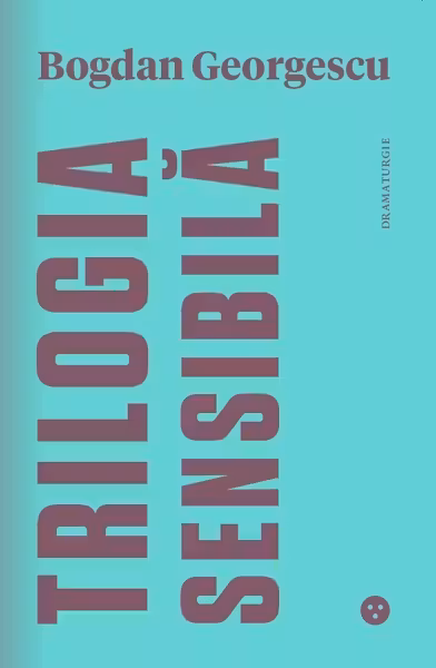 Trilogia Sensibila - Editie bilingva