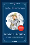 Lecturi scolare BUNICUL. BUNICA. Nuvele povestiri basme. Editie noua