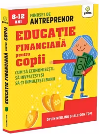 Educație financiară pentru copii. Cum să economisești
