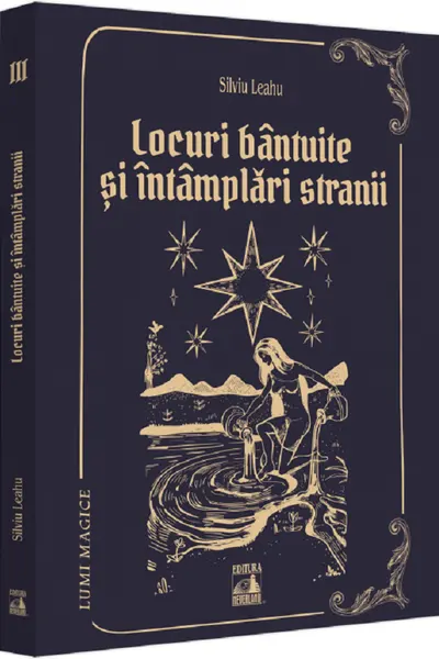Locuri bantuite și intamplari stranii